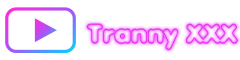 Tranny Videos XXX